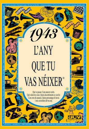 1943 L'ANY QUE TU VAS NEIXER