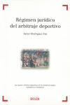RÉGIMEN JURÍDICO DEL ARBITRAJE DEPORTIVO