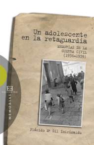 EM273. UN ADOLESCENTE EN LA RETAGUARDIA. MEMORIAS GUERRA CI