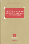 APROXIMACIÓN A LOS PRINCIPIOS GRÁFICOS HIPOTECARIOS