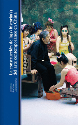 LA CONSTRUCCION DE LA(S) HISTORIA(S) DEL ARTE CONTEMPORANEO EN CHINA