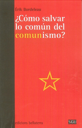 ¿COMO SALVAR LO COMUN DEL COMUNISMO?