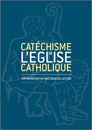 CATECHISME DE L'EGLISE CATHOLIQUE