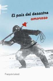 EL PAIS DEL DESASTRE AMOROSO