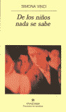DE LOS NIÑOS NADA SE SABE