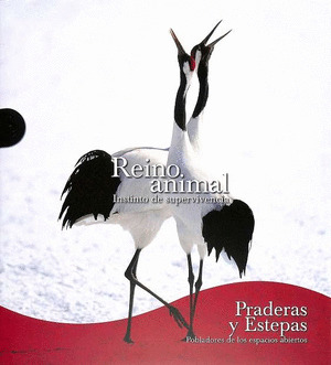 PRADERAS Y ESTEPAS. POBLADORES DE LOS ESPACIOS ABIERTOS (REINO ANIMAL)