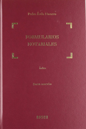 FORMULARIOS NOTARIALES, 6ª EDICIÓN