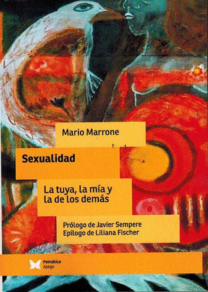SEXUALIDAD: LA TUYA, LA MÍA Y LA DE LOS DEMÁS