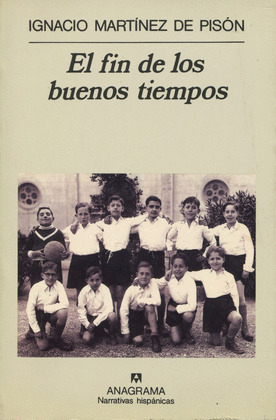 FIN DE LOS BUENOS TIEMPOS, EL