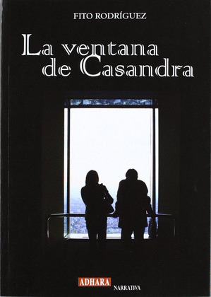 VENTANA DE CASANDRA, LA