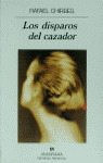 DISPAROS DEL CAZADOR, LOS
