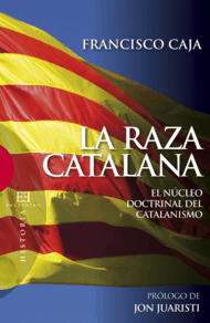 RAZA CATALANA,LA-EL NUCLEO DOCTRINAL DEL CATALANISMO