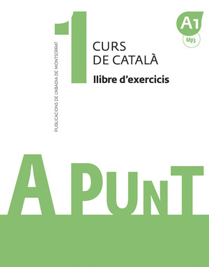 A PUNT. CURS DE CATALA. LLIBRE D'EXERCICIS, 1