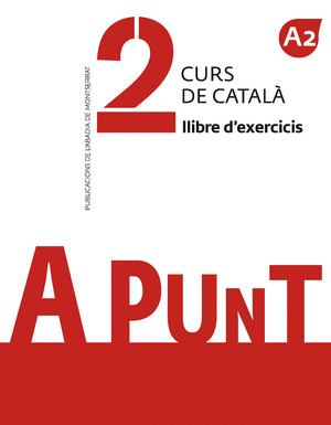 A PUNT. CURS DE CATALA. LLIBRE D'EXERCICIS, 2