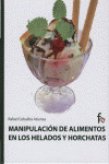 MANIPULACION DE ALIMENTOS EN LOS HELADOS Y HORCHATAS