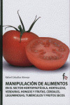 MANIPULACION DE ALIMENTOS EN EL SECTOR HORTOFRUTICOLA, HORTALIZAS, VERDURAS, HONGOS Y FRUTAS, CEREAL