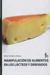 MANIPULACION DE ALIMENTOS EN LOS LACTEOS Y DERIVADOS