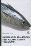 MANIPULACION DE ALIMENTOS EN EL PESCADO, MARISCO Y CRUSTACEOS