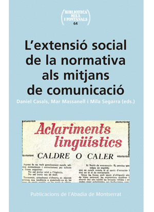 L'EXTENSIO SOCIAL DE LA NORMATIVA ALS MITJANS DE COMUNICACIO