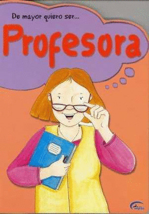 DE MAYOR QUIERO SER-- PROFESORA