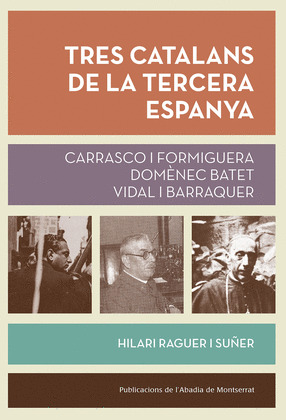 TRES CATALANS DE LA TERCERA ESPANYA