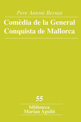 COMEDIA DE LA GENERAL CONQUISTA DE MALLORCA