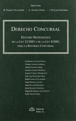 DERECHO CONCURSAL: ESTUDIO SISTEMATICO LEY 22/2003 Y 8/2003