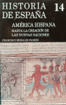 MHE14. AMERICA HISPANA (HASTA LA CREACION DE LAS NUEVAS NACI