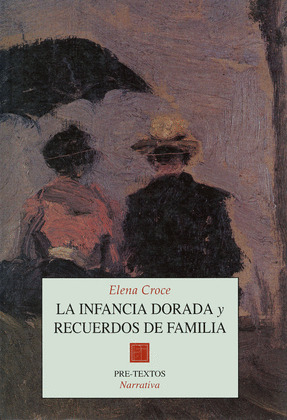 LA INFANCIA DORADA. RECUERDOS DE FAMILIA