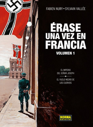 ÉRASE UNA VEZ EN FRANCIA 01: EL IMPERIO DEL SEÑOR JOSEPH / EL VUELO NEGRO DE LOS