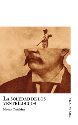 LA SOLEDAD DE LOS VENTRILOCUOS