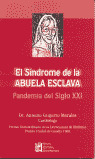SINDROME DE LA ABUELA ESCLAVA, EL