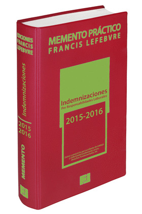 MEMENTO PRÁCTICO. INDEMNIZACIONES POR RESPONSABILIDADES LABORALES 2015-2016
