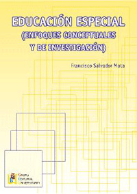 EDUCACION ESPECIAL (ENFOQUES CONCEPTUALES Y DE INVESTIGACION