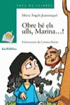OBRE BÉ ELS ULLS, MARINA...!