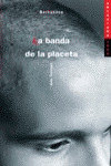 LA BANDA DE LA PLACETA