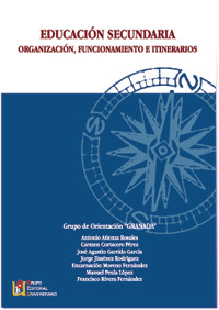 EDUCACION SECUNDARIA: ORGANIZACION, FUNCIONAMIENTO E ITINERA
