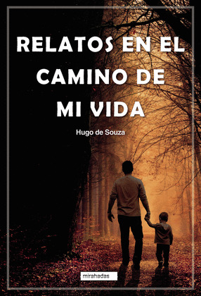 RELATOS EN EL CAMINO DE MI VIDA