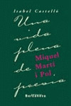 MIQUEL MARTÍ I POL. UNA VIDA PLENA DE POESIA