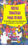 FIESTAS TEMATICAS PARA TU HIJO