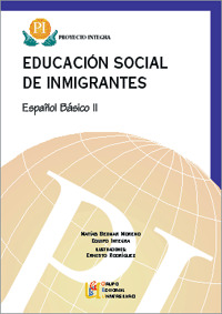 EDUCACION SOCIAL INMIGRANTES- ESPAÑOL BASICO II - P.INTEGRA