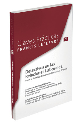 DETECTIVES EN LAS RELACIONES LABORALES. IMPACTO DE LA LEY DE SEGURIDAD PRIVADA (