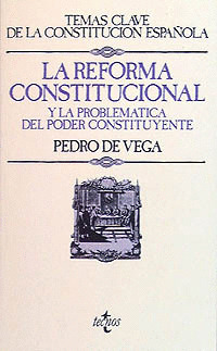 LA REFORMA CONSTITUCIONAL Y LA PROBLEMÁTICA DEL PODER CONSTITUYENTE