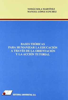 BASES TEORICAS PARA HUMANIZAR LA EDUCACION A TRAVES DE LA