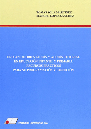 EL PLAN DE ORIENTACION Y ACCION TUTORIAL EN EDUCACION INFANTIL Y PRIMARIA