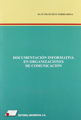 DOCUMENTACIÓN INFORMATIVA EN ORGANIZACIONES DE COMUNICACIÓN