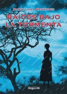 RAÍCES BAJO LA TORMENTA