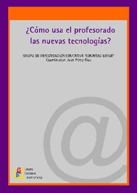 COMO USA EL PROFESORADO LAS NUEVAS TECNOLOGIAS ?