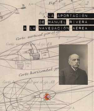 LA APORTACION DE MANUEL RIVERA A LA NAVEGACION AEREA