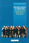 MUCHAS VOCES. UN MERCADO:LA INDUSTRIA DE LA COM.IBEROAMERICA